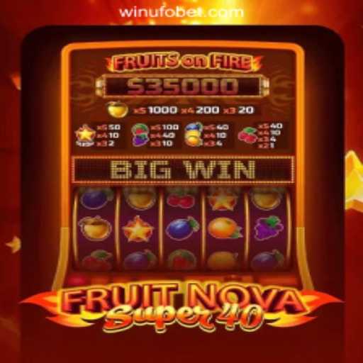 Experience the Excitement of FruitNovaSuper40 at UFOBET.com Oficial Slots Brasil #1